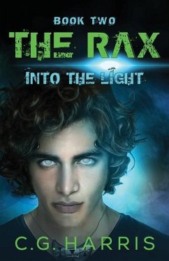 The Rax--Into the Light - Harris, C. G.