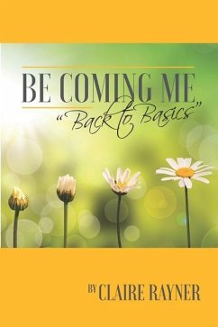 Be Coming Me: Back to Basics - Rayner, Claire