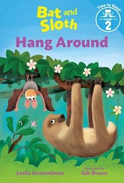 Bat and Sloth Hang Around (Bat and Sloth: Time to Read, Level 2) - KIMMELMAN, LESLIE
