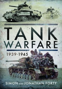 Tank Warfare, 1939-1945 - Forty, Simon; Forty, Jonathan