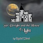 Sir Dwight and the House of Ight