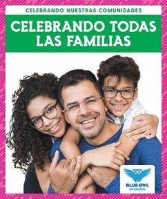 Celebrando Todas Las Familias (Celebrating All Families) - Colich, Abby
