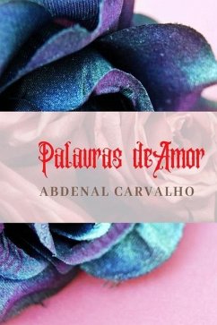 Palavras de Amor - 2a edição - Carvalho, Abdenal