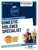 Domestic Violence Specialist (C-3993): Passbooks Study Guide Volume 3993