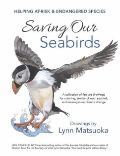 Saving Our Seabirds: Helping At-Risk & Endangered Species - Matsuoka, Lynn