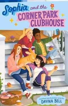 Sophia and the Corner Park Clubhouse: Volume 1 - Bell, Davina