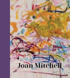 Joan Mitchell - Roberts, Sarah; Siegel, Katy