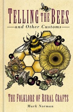 Telling the Bees and Other Customs - Norman, Mark