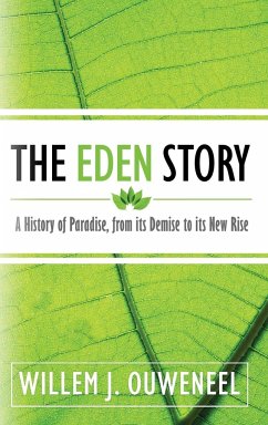 The Eden Story - Ouweneel, Willem J.