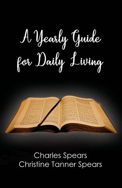 A Yearly Guide for Daily Living - Tanner Spears, Christine