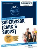Supervisor (Cars & Shops) (C-1723): Passbooks Study Guide Volume 1723