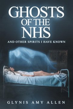 Ghosts of the NHS - Allen, Glynis Amy