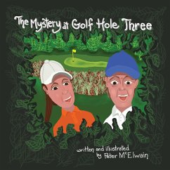 The Mystery at Golf Hole Three - McElwain, Peter