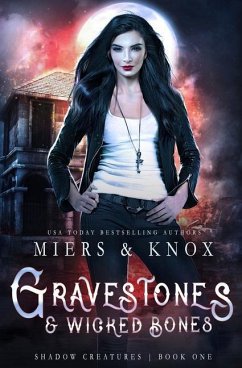 Gravestones & Wicked Bones - Knox, Graceley; Miers, D. D.