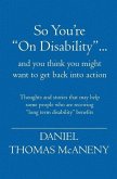 So You're: &quote;On Disability&quote;... and you think you might want to get back into action