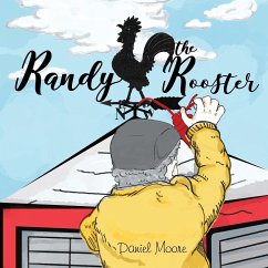 Randy the Rooster - Moore, Daniel