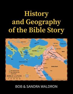 The History and Geography of the Bible Story: A Study Manual - Waldron, Bob; Waldron, Sandra