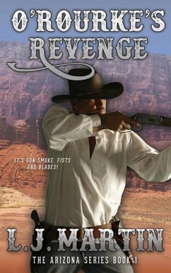O'Rourke's Revenge (The Arizona Series 1) - Martin, L. J.