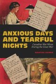 Anxious Days and Tearful Nights: Canadian War Wives During the Great War Volume 252