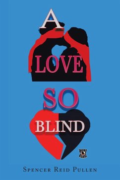 A Love so Blind - Pullen, Spencer Reid