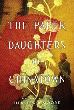 The Paper Daughters of Chinatown - Moore, Heather B