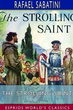 The Strolling Saint (Esprios Classics) - Sabatini, Rafael