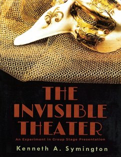 The Invisible Theater - Symington, Kenneth A.