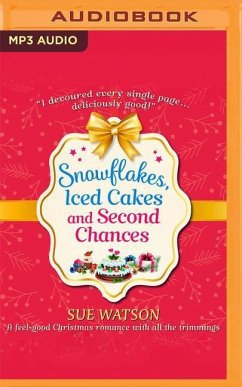 Snowflakes, Iced Cakes and Second Chances - Watson, Sue