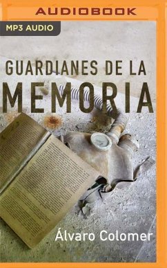 Guardianes de la Memoria (Narración En Castellano): Recorriendo Las Cicatrices de la Vieja Europa: Gernika, Chernóbil, Transilvania, Lourdes, Auschwit - Colomer, Alvaro
