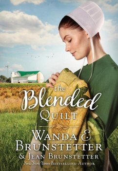 The Blended Quilt - Brunstetter, Jean; Brunstetter, Wanda E.