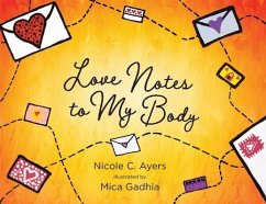 Love Notes to My Body - Ayers, Nicole C