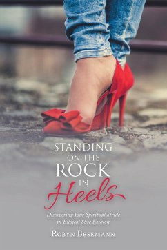 Standing on the Rock in Heels - Besemann, Robyn