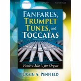 Fanfares, Trumpet Tunes, and Toccatas: Festive Music for Organ Fanfares, Trumpet Tunes, and Toccatas: Festive Music for Organ