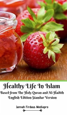 Healthy Life In Islam Based from The Holy Quran and Al-Hadith English Edition Standar Version - Mediapro, Jannah Firdaus