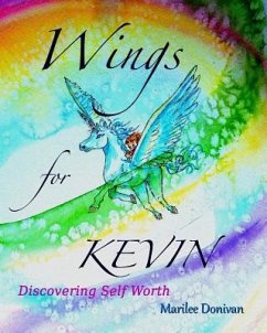 Wings for Kevin: Discovering Self Worth - Donivan, Marilee