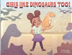 Girls Like Dinosaurs Too!