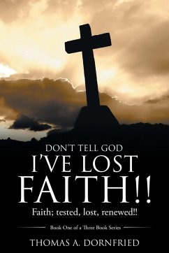 Don't Tell God I'Ve Lost Faith!!