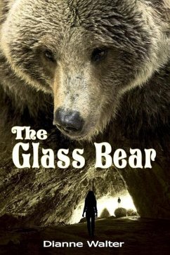 The Glass Bear: Anna's Worlds: Book Two - Walter, Dianne