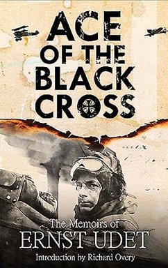 Ace of the Black Cross - Udet, Ernst