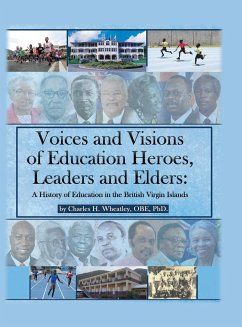 Voices and Visions of Education Heroes, Leaders, and Elders - Wheatley Obe, Charles H.