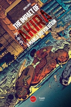 The Impact of Akira: A Manga (R)Evolution - Lopez, Remi