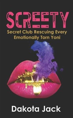 Screety: Secret Club Rescuing Every Emotionally Torn Yoni - Jack, Dakota