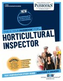 Horticultural Inspector (C-1304): Passbooks Study Guide Volume 1304