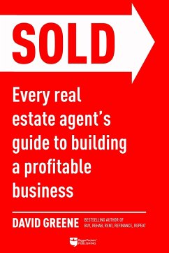 Sold: Every Real Estate Agent's Guide to Building a Profitable Business - Greene, David M.