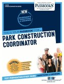 Park Construction Coordinator (C-3278): Passbooks Study Guide Volume 3278