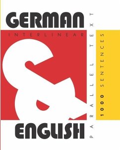 1000 German Sentences: Dual Language German-English, Interlinear & Parallel Text - Levin, Aron