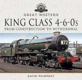Great Western, King Class 4-6-0s: From Construction to Withdrawal