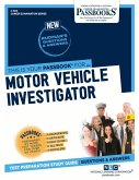 Motor Vehicle Investigator (C-504): Passbooks Study Guide Volume 504