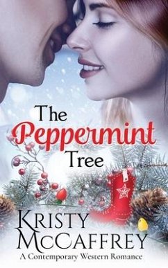 The Peppermint Tree: A Contemporary Western Romance - McCaffrey, Kristy