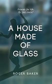 A House Made Of Glass